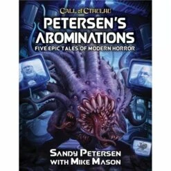 Call Of Cthulhu RPG: Petersen’s Abominations