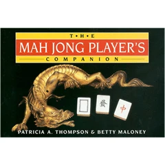The Mahjong Players Companion By Patricia A. Thompson And Betty Maloney